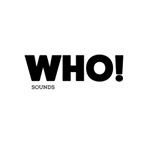 WHO! Sounds